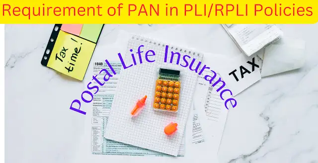 PAN) in PLI/RPLI Policies