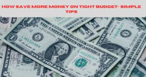 How Save more Money On Tight Budget