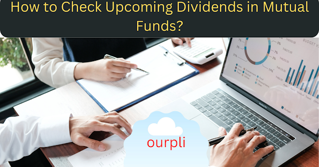 Upcoming Dividends in Mutual Funds