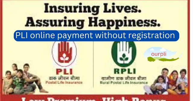 PLI online payment without registration