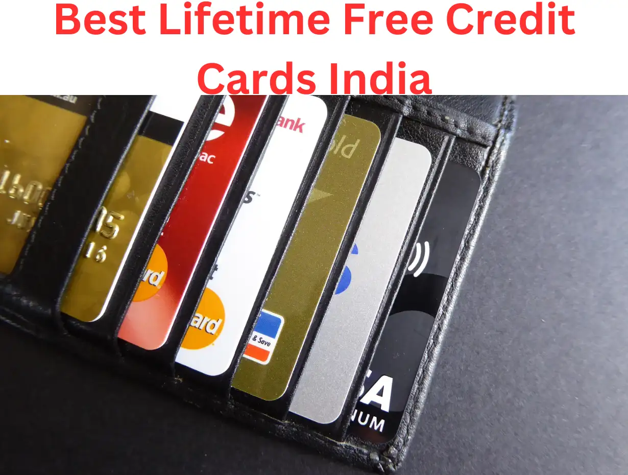 5 Best Lifetime Free Credit Cards India 2024