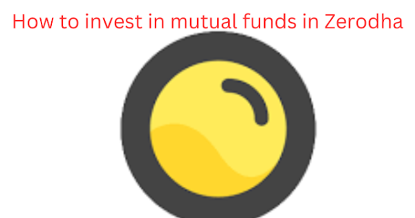 How to invest in mutual funds in Zerodha Coin