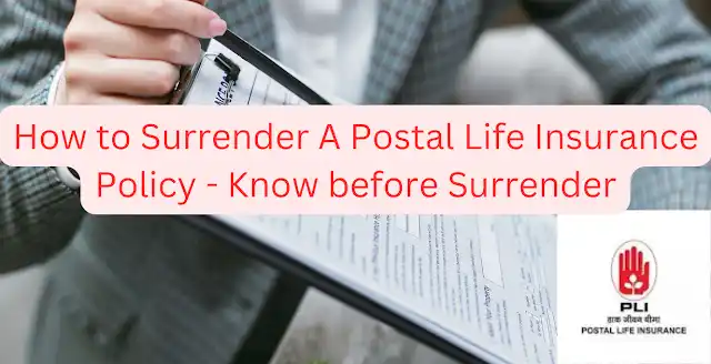 How to Surrender a Postal Life Insurance Policy -Detail Guide