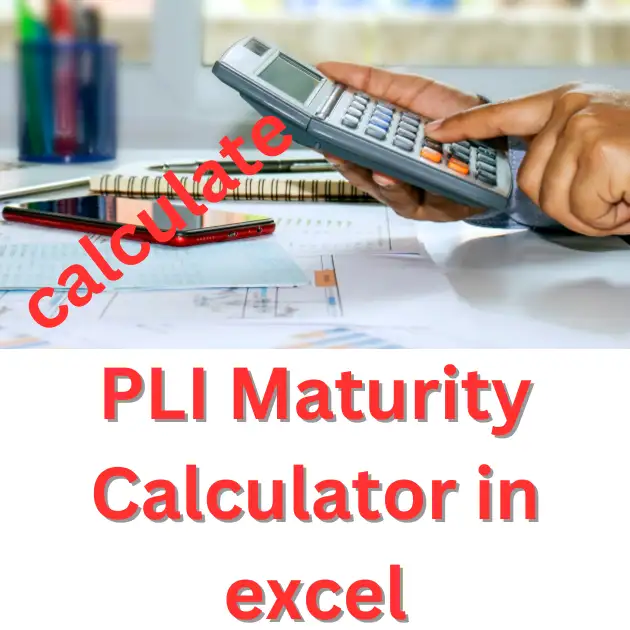 PLI Maturity Calculator