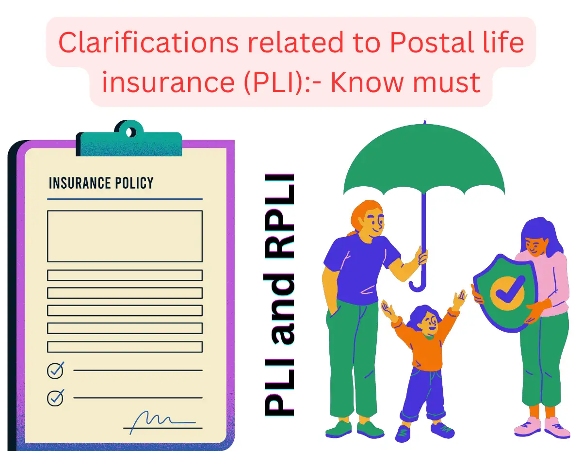 Clarifications related to Postal life insurance (PLI)