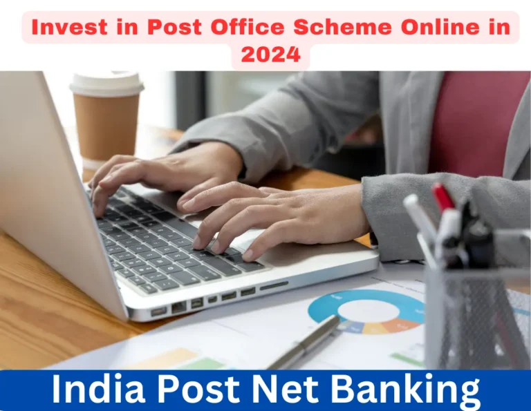 How to nvest in Post Office Scheme Online-2024